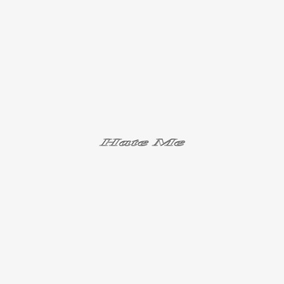 Hate Me - Single