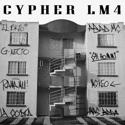 Cypher Lm4 (feat. MCKEO EL TITAN, GH HOMMI, RAMA MIL, SILENCIO, EL TOKIO, G-NECIO & PODEROZOMX) - Single