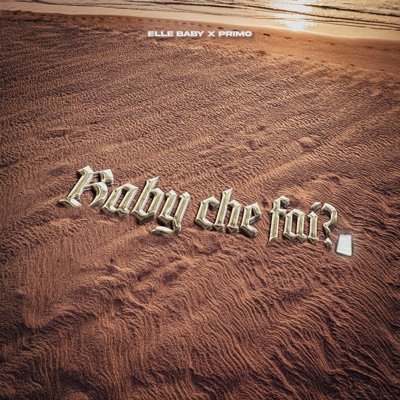Baby che fai? (feat. Primo) - Single