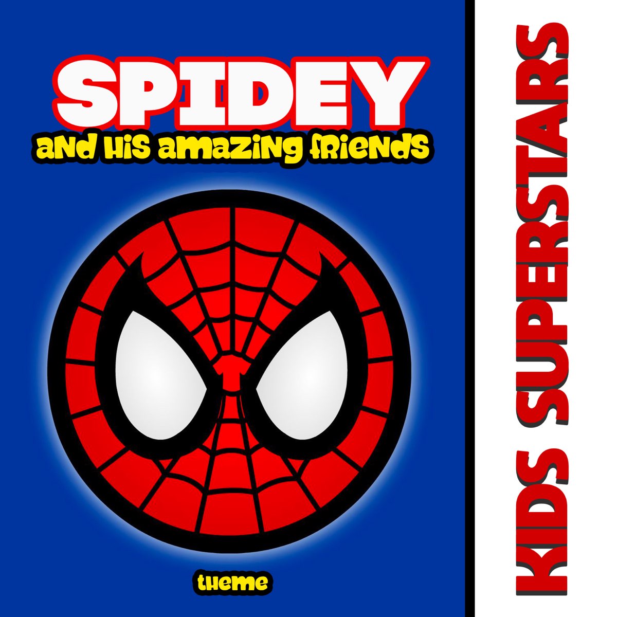 Spidey And His Amazing Friends Theme Song Lyrics ‎Spidey and His Amazing Friends Theme - EP - Album by Kids Superstars