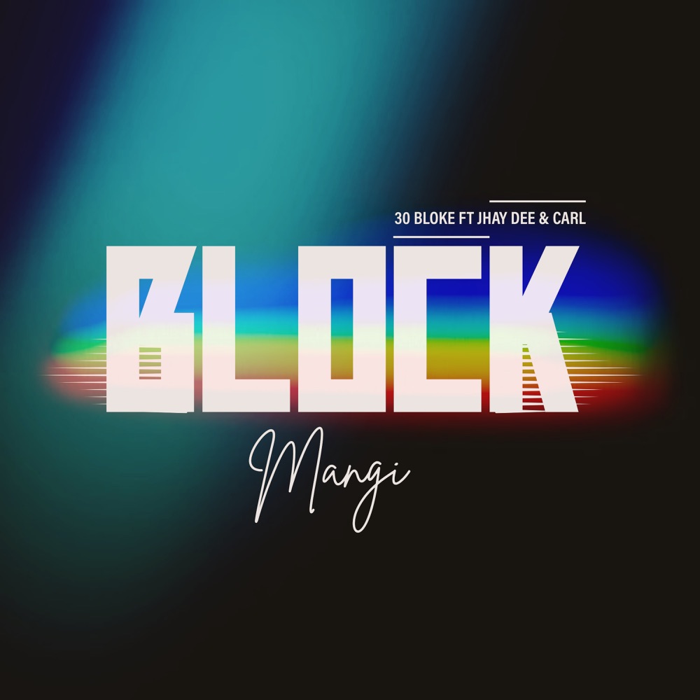 Обложка альбома «Block Mangi (feat. Jhay Dee & Carl) - Single» — 30 Bloke