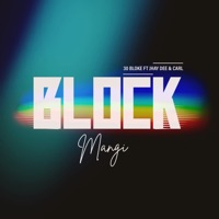 Block Mangi (feat. Jhay Dee & Carl) - Single - 30 Bloke