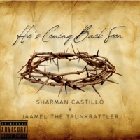 He's Coming Back Soon (feat. Jaamel The TrunkRattler) - Single - Sharman C.