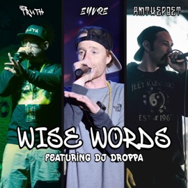 Wise Words (feat. Eyvre, RMthePoet & DJ Droppa) Truth303