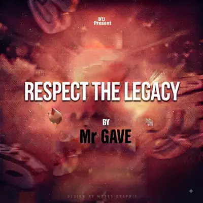 Listen to RESPECT THE LEGACY by Mr Gave