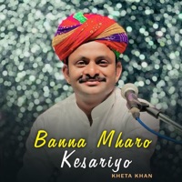 Banna Mahro Kesariyo - Single - Kheta khan