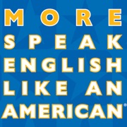More Speak English Like an American: Learn More Idioms & Expressions That Will Help You Speak Like a Native! - Amy Gillett