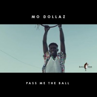 Pass Me the Ball - Single - Mo Dollaz