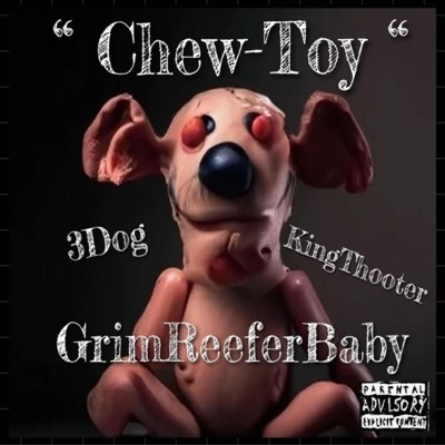 CHEW TOY (feat. GrimReeferBaby & LPTyoungHBK) - Single