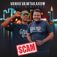 Scam (feat. Simefree) - Single - Vanhu Va MtakaRoW