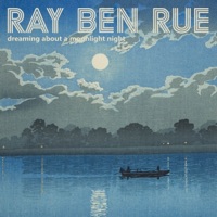 Dreaming About Moonlight - Single - Ray Ben Rue