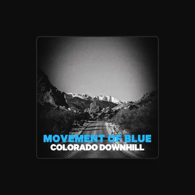 Listen to Movement of Blue, watch music videos, read bio, see tour dates & more!