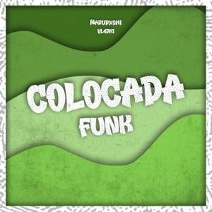 COLOCADA FUNK (feat. marudxshi) - Single