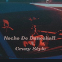 Noche de Dancehall - Single - Crazy Style
