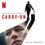 Carry - On (Soundtrack from the Netflix Film) - Lorne Balfe