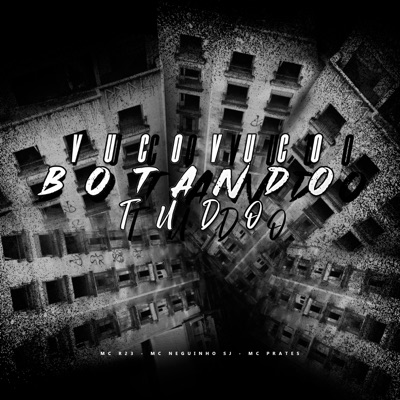 Vuco Vuco, Botando Tudo (feat. DJ Tezinho) - Single