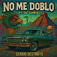 No Me Doblo (feat. OC chris) - Single - Sergio Destroys