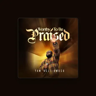 Listen to Yaw Osei Owusu, watch music videos, read bio, see tour dates & more!