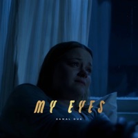 My Eyes - Single - Kamal Dua