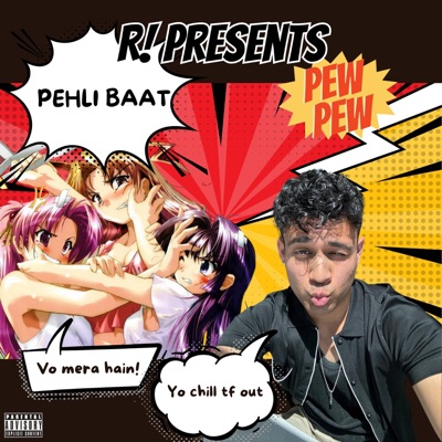 Pehli Baat (Pew Pew) - Single