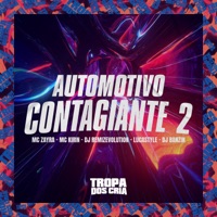 Automotivo Contagiante 2 (feat. Tropa dos Cria, LucaStyles & DJ BANZIN) - Single - MC Zayra, DJ REMIZEVOLUTION & MC Kirin