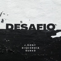 DESAFIO (feat. SURKO & DISCORDIA MC) - Single - JDony