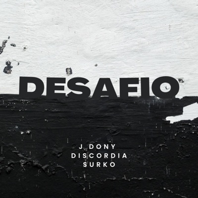 DESAFIO (feat. SURKO & DISCORDIA MC) - Single