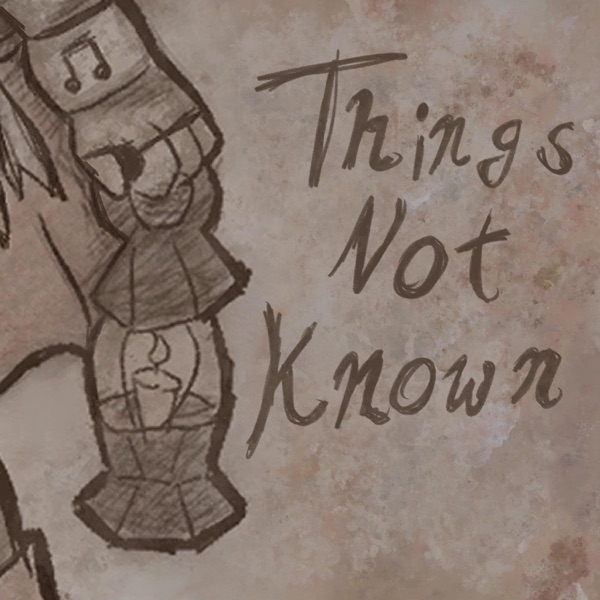 Things Not Known