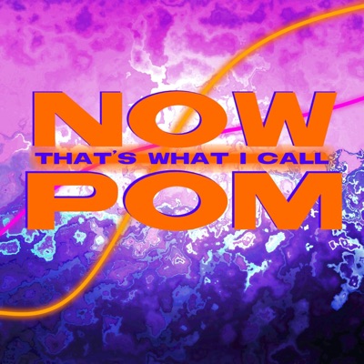 NOW THAT'S WHAT I CALL POM (5 Year Anniversary Compilation)