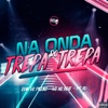 Na Onda do Trepa Trepa - Single