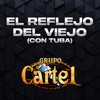 El Reflejo Del Viejo (Con Tuba) - Grupo Cartel