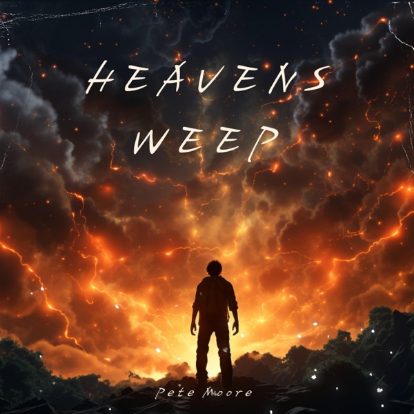 Heavens Weep (feat. Pete George)
