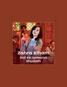 Zahra Elham dinle, müzik videolarını izle, biyografisini oku, tur tarihlerini ve daha fazlasını gör!
