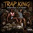 Trap king (feat. Unique musick)