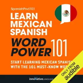 Learn Mexican Spanish - Word Power 101: Absolute Beginner Spanish #5 (Unabridged)