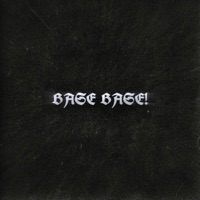 BASE BASE! - Single - gostlxne