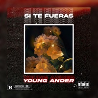 Si Te Fueras - Single - Young Ander