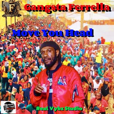 Move You Head (feat. Gangsta Ferrella) - Single