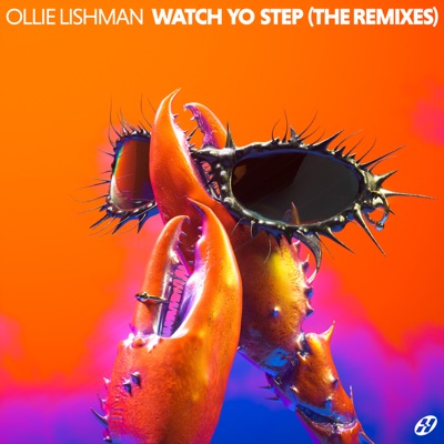 WATCH YO STEP (The Remixes) - EP