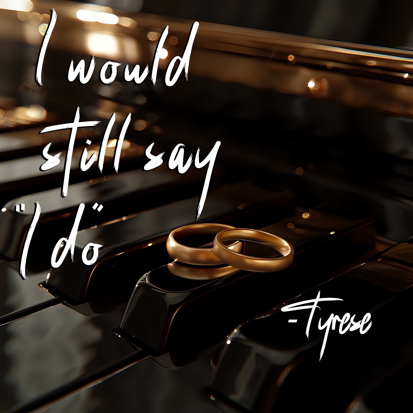 I Would Still Say I Do - Single