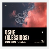 Oshe (Blessings) [feat. Skales] - Single - Sheye Banks