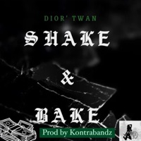 Shake & Bake (Radio Edit) - Single - Dior' Twan
