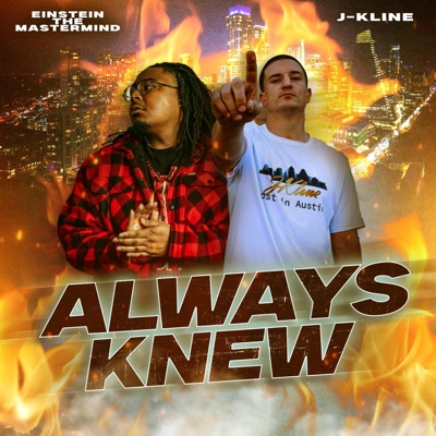 Always Knew (feat. Einstein The Mastermind) - Single