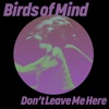 Don't Leave Me Here - Single