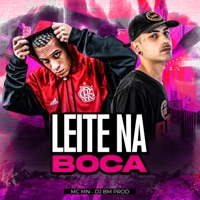 Leite na Boca - Single - DJ BM PROD & MC MN