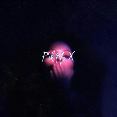F*ck My X - EP