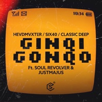 Ginqi Gonqo (feat. Soul Revolver & JustMajus) - Single - HEVDMVXTER, six40 & Classic Deep