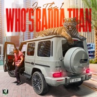 Who's badda than - Single - JRTHE1