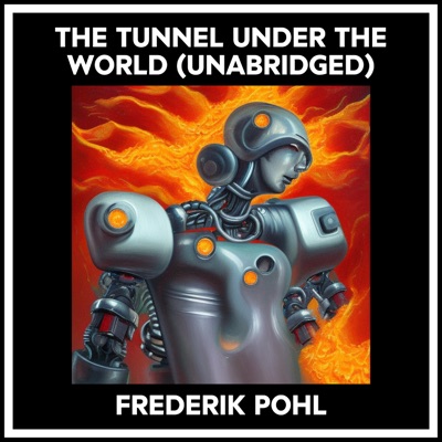 The Tunnel Under The World (Unabridged)