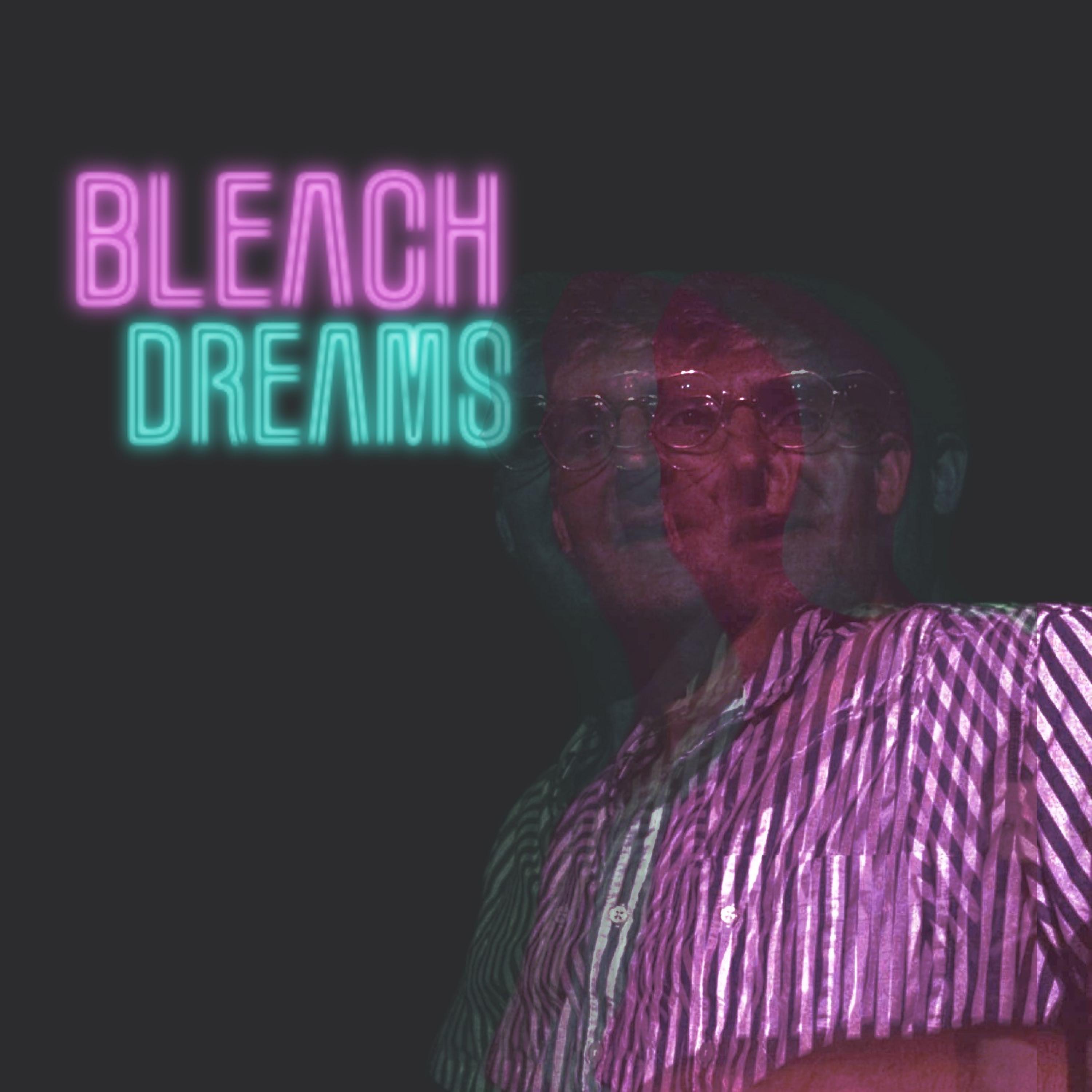 Bleach Dreams - Single